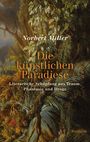 Norbert Miller: Die künstlichen Paradiese, Buch
