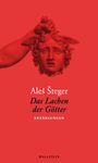 Ales Steger: Das Lachen der Götter, Buch