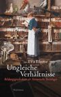 Eva Blome: Ungleiche Verhältnisse, Buch