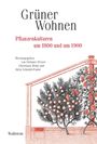 "Grüner Wohnen: Pflanzenkulturen um 1800 und um 1900." Eine Zeichnung von Pflanzen in einem Gewächshaus.