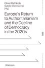 : Europe's Return to Authoritarianism and the Decline of Democracy in the 2020s, Buch