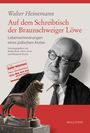 Walter Heinemann: Auf dem Schreibtisch der Braunschweiger Löwe, Buch