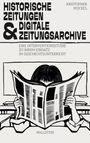 Kristopher Muckel: Historische Zeitungen und digitale Zeitungsarchive, Buch