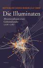 "Die Illuminaten. Metamorphosen eines Geheimbundes 1776–1787." Autoren oben, unten Netzwerk aus Linien und Punkten.