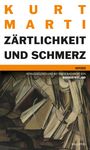 Kurt Marti: Zärtlichkeit und Schmerz, Buch