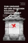 Text: "Zum Umgang mit der deutschen Kolonialvergangenheit." Eine Statue sitzt auf einem Podest mit einem roten Kreuz.