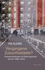 "Pia Kleine: Vergangene Zukunftsstädte? Großwohnsiedlungen als Erfahrungsräume seit den 1980er Jahren." Illustration mit Gebäuden.