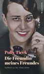 Polly Tieck: Die Freundin meines Freundes, Buch