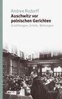Text: "Andrea Rudorff. Auschwitz vor polnischen Gerichten. Ermittlungen, Urteile, Wirkungen. Wallstein."  
Ein historisches Gerichtsbild.