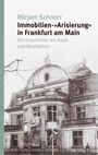 Mirjam Schnorr: Immobilien-'Arisierung' in Frankfurt am Main, Buch