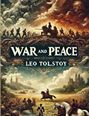 Leo N. Tolstoi: War And Peace(Illustrated), Buch