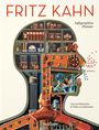 Uta and Thilo von Debschitz: Fritz Kahn. Infographics Pioneer, Buch