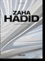 Philip Jodidio: Zaha Hadid. Complete Works 1979-Today. 40th Ed., Buch