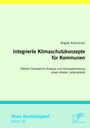 Brigitte Kallmünzer: Integrierte Klimaschutzkonzepte für Kommunen: Stärken-Schwächen-Analyse und Konzeptionierung eines idealen Leitprojektes, Buch