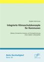 Brigitte Kallmünzer: Integrierte Klimaschutzkonzepte für Kommunen: Stärken-Schwächen-Analyse und Konzeptionierung eines idealen Leitprojektes, Buch