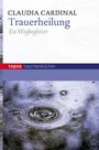 Claudia Cardinal: Trauerheilung, Buch