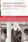 Andreas Wollbold: Therese von Lisieux, Buch