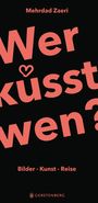 Mehrdad Zaeri: Wer küsst wen?, Buch