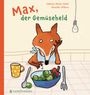 Henrike Wilson: Max, der Gemüseheld, Buch