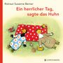 Rotraut Susanne Berner: Ein herrlicher Tag, sagte das Huhn, Buch