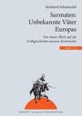 Reinhard Schmoeckel: Sarmaten: Unbekannte Väter Europas, Buch