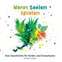 Teneke Groisier: Wenn Seelen spielen, Buch