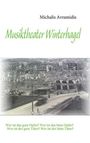 Michalis Avramidis: Musiktheater Winterhagel, Buch