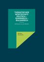 Markus Penzkofer: Thematischer Wortschatz Deutsch - Rumänisch - Bulgarisch, Buch