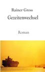Rainer Gross: Gezeitenwechsel, Buch