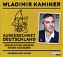 Wladimir Kaminer: Ausgerechnet Deutschland, CD,CD