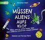 Christian Holst: Müssen Aliens aufs Klo?, CD,CD,CD