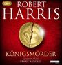 Robert Harris: Königsmörder, MP3,MP3