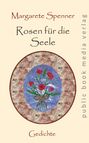 Margarete Spenner: Rosen für die Seele, Buch