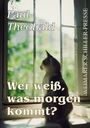 Paul Theobald: Wer weiß, was morgen ist?, Buch