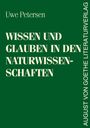 Uwe Petersen: Wissen und Glauben in den Naturwissenschaften, Buch