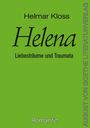 Helmar Kloss: Helena, Buch