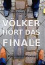Siegfried Bahr: Völker, hört das Finale, Buch