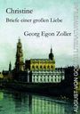 Georg Egon Zoller: Christine: Briefe einer großen Liebe, Buch