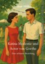 Lothar Höhn: Katina Modestie und Actor von Goethe, Buch