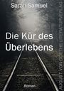 Sarah Samuel: Die Kür des Überlebens, Buch