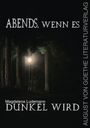 "Abends, wenn es dunkel wird. Magdalena Ludemann. August von Goethe Literaturverlag." Eine Laterne im Wald.