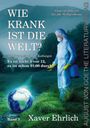 Xaver Ehrlich: Wie krank ist die Welt? Bd. 3, Buch