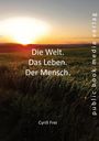 "Die Welt. Das Leben. Der Mensch." - Cyrill Frei. Ein Sonnenuntergang über einem weiten Feld.