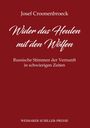 Buchtitel: "Wider das Heulen mit den Wölfen" von Josef Croonenbroeck. Thema: Russische Stimmen der Vernunft.