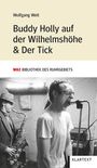 Wolfgang Welt: Buddy Holly auf der Wilhelmshöhe & Der Tick, Buch