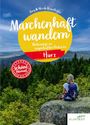 Jörg Krauthöfer: Märchenhaft wandern im Harz, Buch