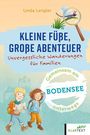 Buchtitel: "Kleine Füße, große Abenteuer". Illustration: Zwei Kinder, Rucksack, Lupe; Text über Bodensee-Wanderungen für Familien.