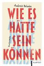 „Andrea Behnke, Wie es hätte sein können, Kurzroman“. Rote und blaue Schrift auf hellem Hintergrund.