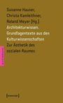 : Architekturwissen. Grundlagentexte aus den Kulturwissenschaften 1, Buch