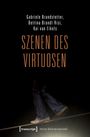 Gabriele Brandstetter: Szenen des Virtuosen, Buch